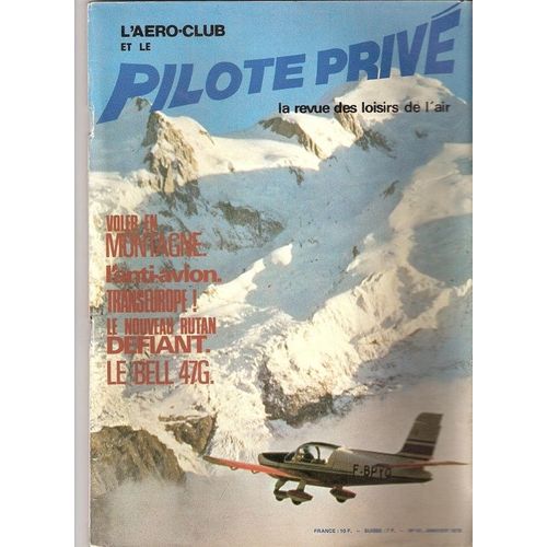 Pilote Prive  N° 61 : Voler En Montagne-Le Bell47g - Le Nouveau Rutan