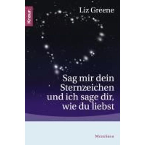 Sag Mir Dein Sternzeichen, Und Ich Sage Dir, Wie Du Liebst
