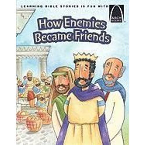 How Enemies Became Friends - Arch Books