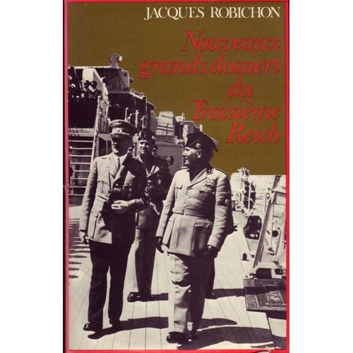 Les Nouveaux Grands Dossiers Du Troisieme Reich