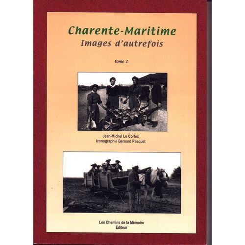 Charente-Maritime - Images D'autrefois (Tome 2)