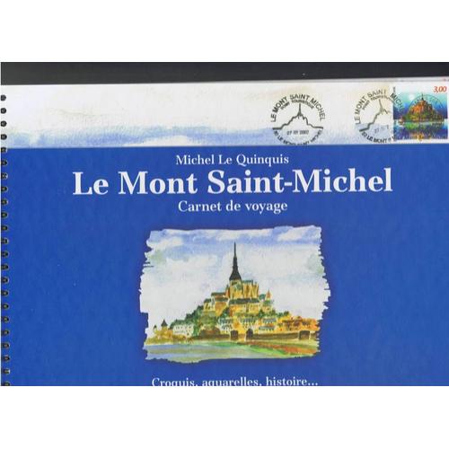 Le Mont Saint-Michel - Croquis, Aquarelles, Histoire