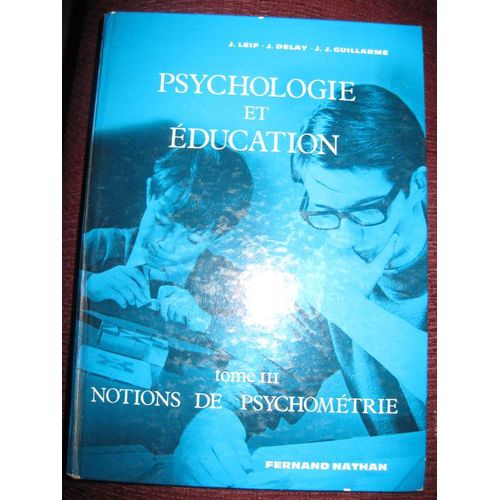 Psychologie Et Éducation. Tome 3 : Notions De Psychométrie