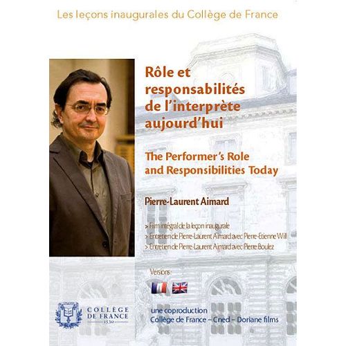 Pierre-Laurent Aimard - Rôle Et Responsabilités De L'interprète Aujourd'hui