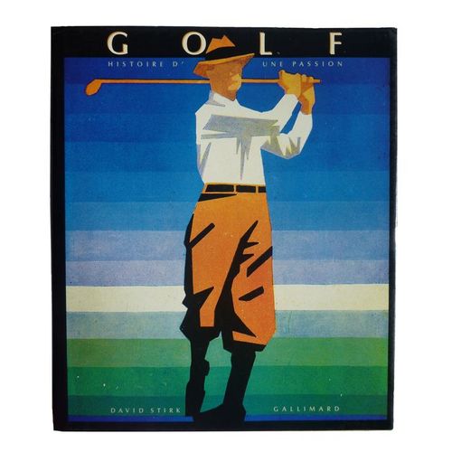 Golf - Histoire D'une Passion