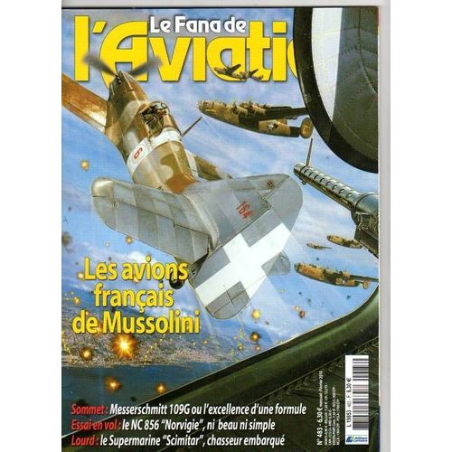 Le Fana De L'aviation  N° 483 : Les Avions Français De Mussolini - Messerschmitt 109 G - Février 2010