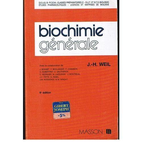 Biochimie Générale - Deug B, P.C.E.M., Licences Et Maîtrises De Biochimie, De Biologie, De Physiologie Et De Sciences Naturelles, D.U.T - Et B.T.S - (Biologie), Études Pharmaceutiques...