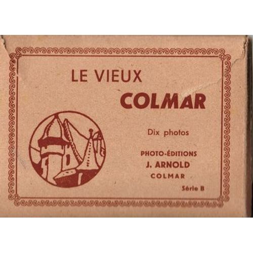 Le Vieux Colmar - Pochette De 10 Photos.