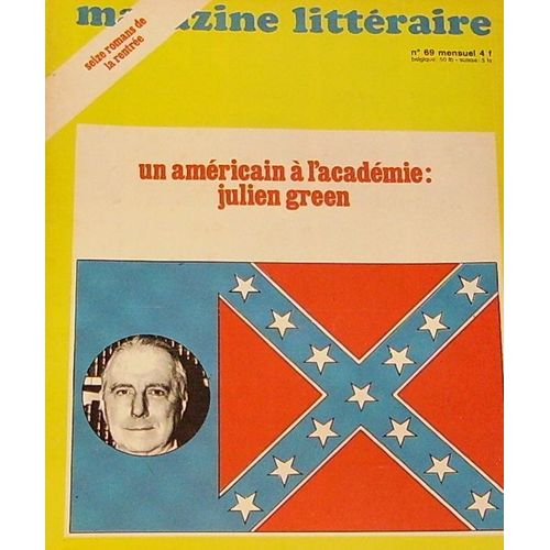 Magazine Littéraire  N° 69 : Un Américain À L'académie : Julien Greeen