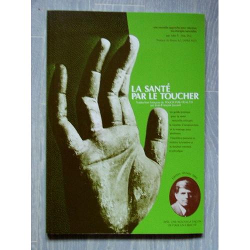 La Sante Par Le Toucher ( Touch For Health)