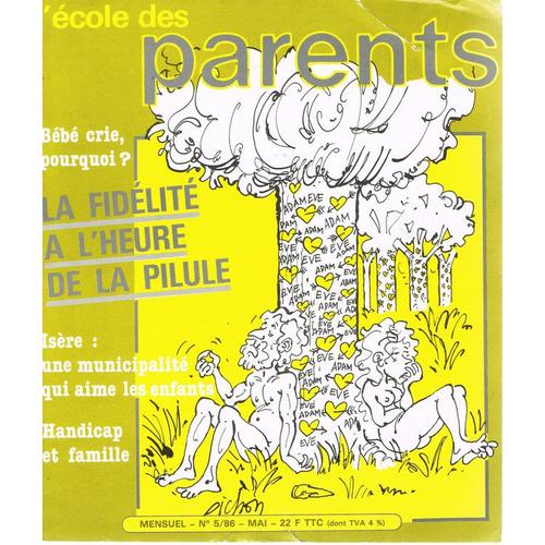 L'école Des Parents 1986  N° 5 : La Fidélité À L'heure De La Pilule. Bébé Crie, Pourquoi ? Handicap Et Famille...