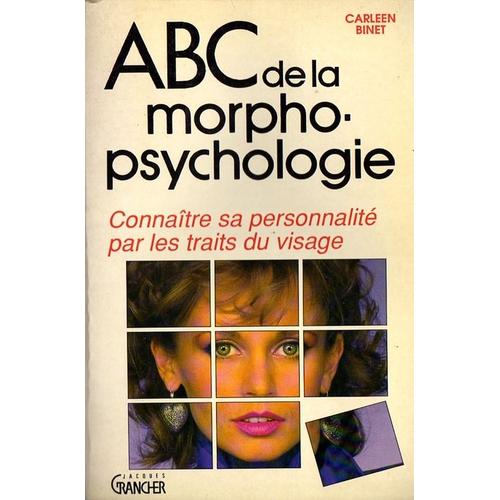 Abc De La Morphopsychologie,Connaitre Sa Personnalité Par Les Traits Du Visage