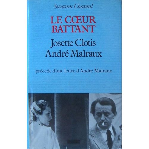 Le Coeur Battant Josette Clotis Andre Malraux