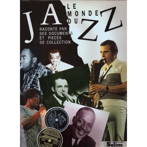 Le Monde Du Jazz - Raconté Par Ses Documents Et Pièces De Collection