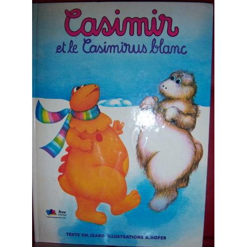 Casimir Et Le Casimirus Blanc
