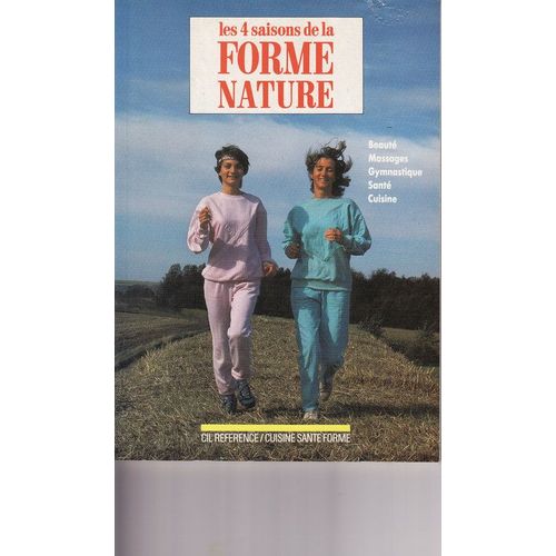 Les 4 Saisons De La Forme Nature