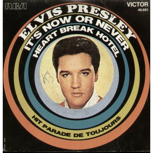 It's Now Or Never (O Sole Mio) 3'12 (A. Schroeder - W. Gold)  /  Heartbreak Hotel 2'06 (Axton - Durden - Presley)