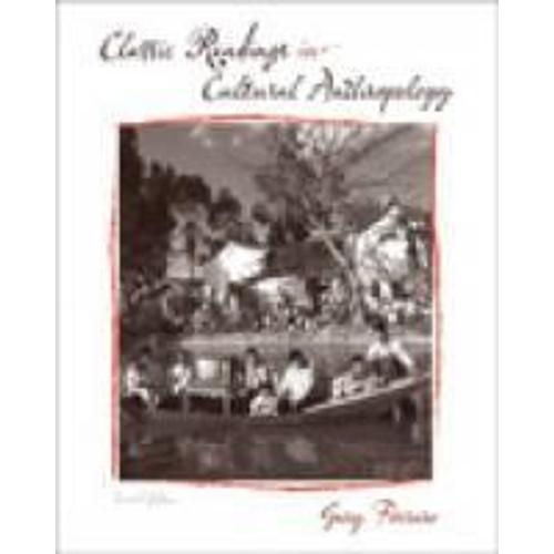 Ferraro, G: Classic Readings In Cultural Anthropology