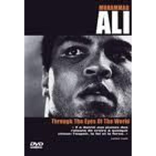 Muhammad Ali Through The Eyes Of The World