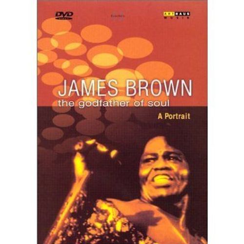 James Brown - The Godfather Of Soul - A Portrait