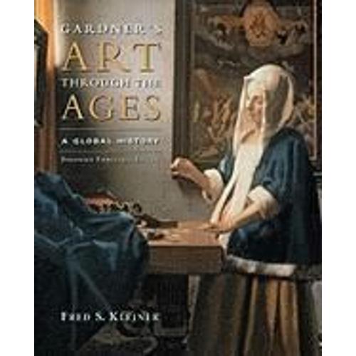 Gardner's Art Through The Ages: Enhanced: A Global History [With Access Code]