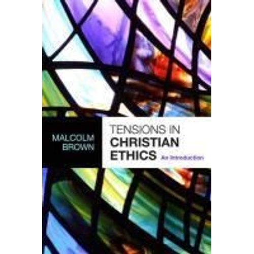Tensions In Christian Ethics