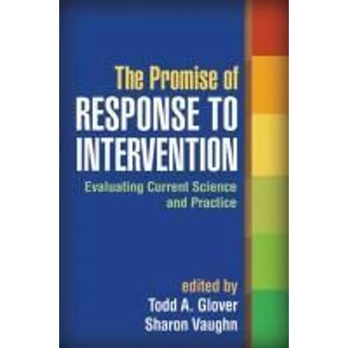 The Promise Of Response To Intervention: Evaluating Current Science And Practice