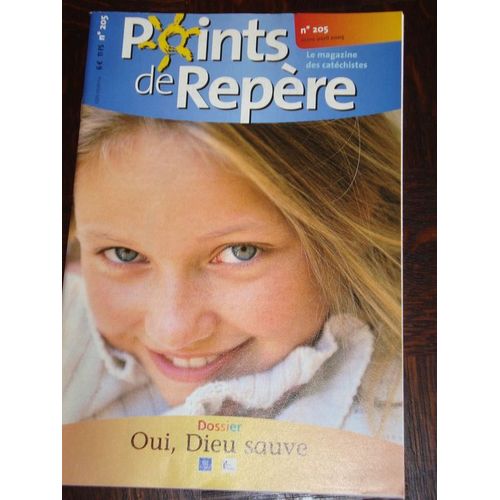 Points De Repère  N° 205 : Oui, Dieu Sauve