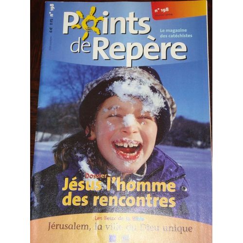 Points De Repère  N° 198 : Jésus, L'homme Des Rencontres