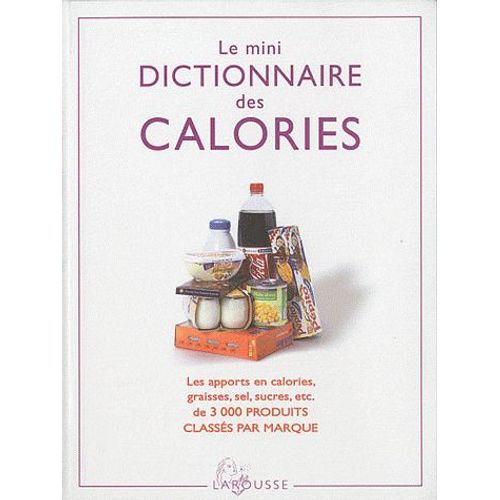 Le Mini Dictionnaire Des Calories