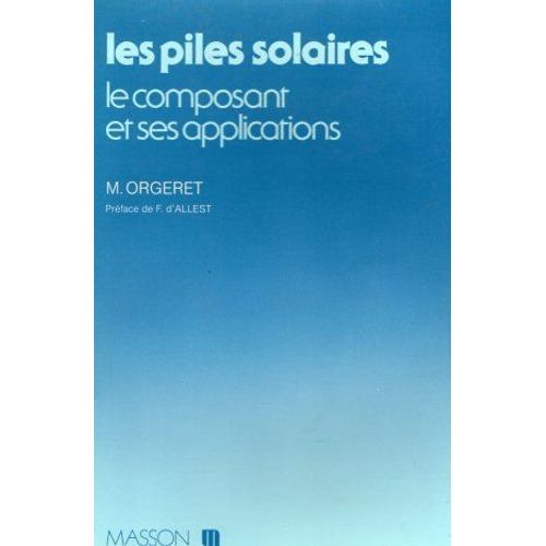 Les Piles Solaires - Le Composant Et Ses App
