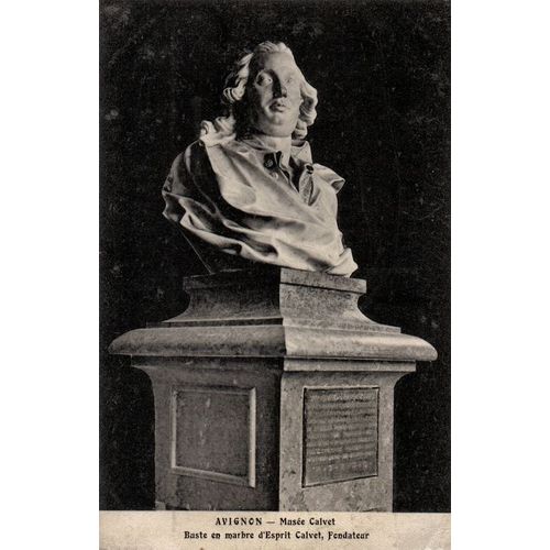 Carte Postale Ancienne, France, Vaucluse ( 84 ), Avignon, Musée Calvet, Buste En Marbre D'esprit Calvet, Fondateur - Oblitération Du 14/10/1914