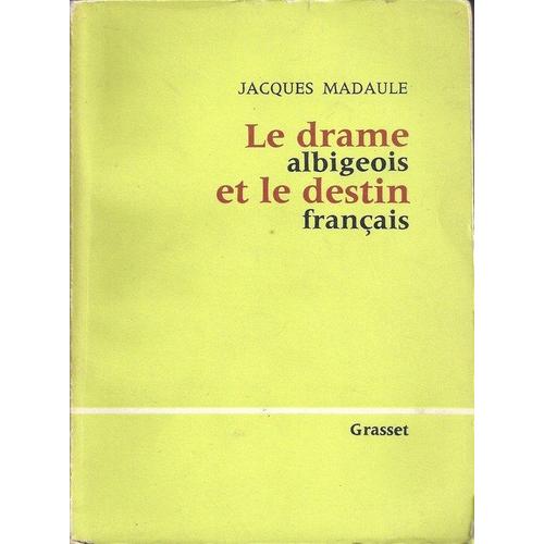 Le Drame Albigeois Et Le Destin Français