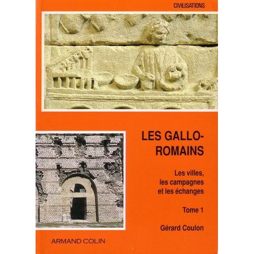 Les Gallo-Romains  -  Tome 1