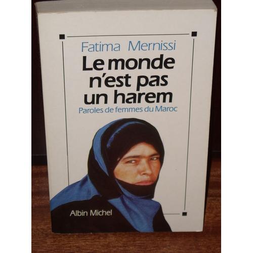 Le Monde N'est Pas Un Harem - Paroles De Femmes Du Maroc
