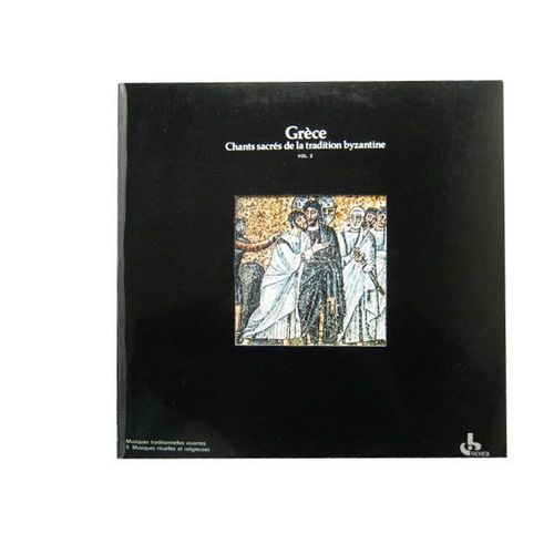 Grèce : Chants Sacrés De La Tradition Byzantine - Vol.2