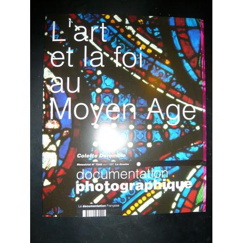 La Documentation Photographique  N° 7040 : L'art Et La Foi Au Moyen Âge