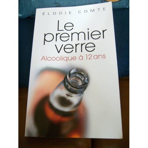 Le Premier Verre. Alcoolique À 12 Ans