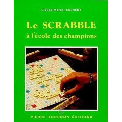 Le Scrabble - À L'école Des Champions Francophones