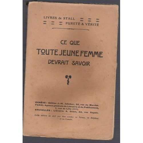 Ce Que Toute Jeune Femme Devrait Savoir. - Livres De Stall - Pureté Et Vérité. Sexe-Séries. Traduction Autorisée Par L'auteur Ce Que Toute Jeune Femme Devrait Savoir. - Livres De Stall -...