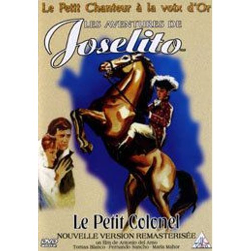 Joselito - Le Petit Colonel (Nouvelle Version Remasterisee)