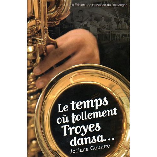 Le Temps Où Follement Troyes Dansa
