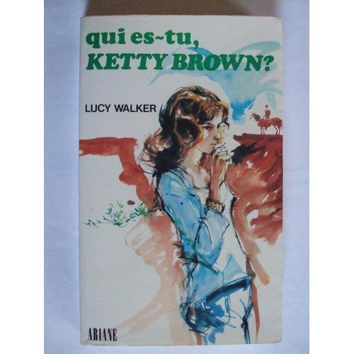 Qui Es-Tu, Ketty Brown?