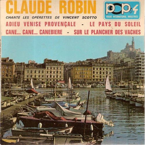 Chante Les Opérettes De Vincent Scotto - Adieu Venise Provençale - Le Pays Du Soleil È- Cane... Cane... Canebiere - Sur Le Plancher Des Vaches