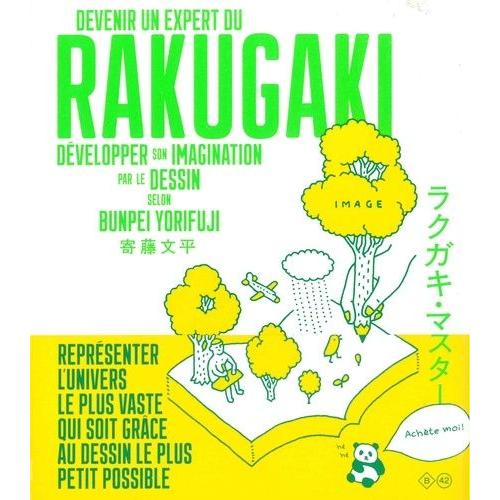 Devenir Un Expert Du Rakugaki - Développer Son Imagination Par Le Dessin