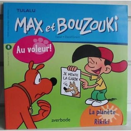 Max Et Bouzouki  N° 8 : Au Voleur !  / La Planète Rikiki