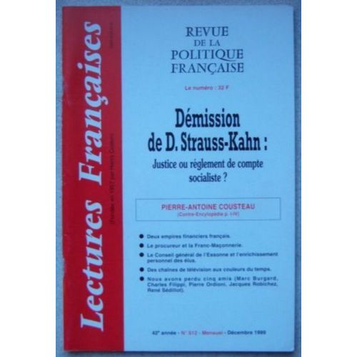 Lectures Francaises  N° 512 : Demission De Dominique Strauss-Kahn Justice Ou Reglement De Compte Socialiste?