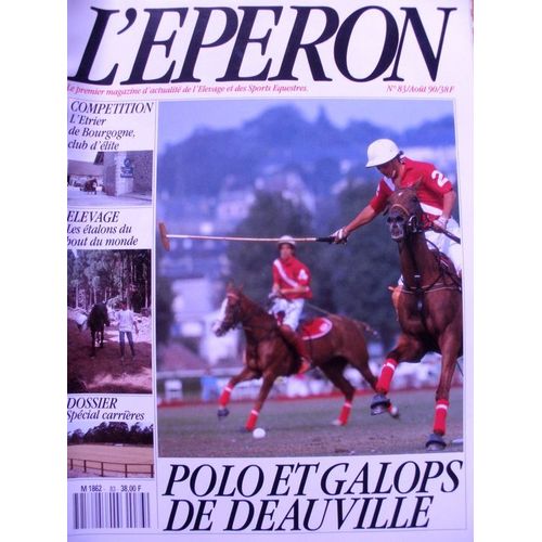 L'eperon  N° 83 : L'eperon 08/1990 Polo Et Galops De Deauville Dossier Special Carrieres