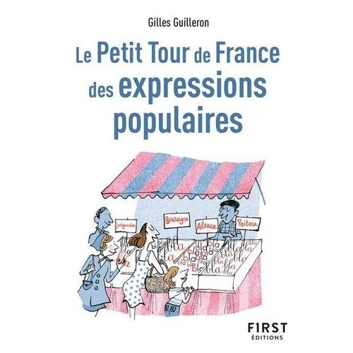 Le Petit Tour De France Des Expressions Populaires