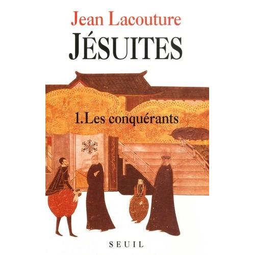 Jésuites - Tome 1, Les Conquérants